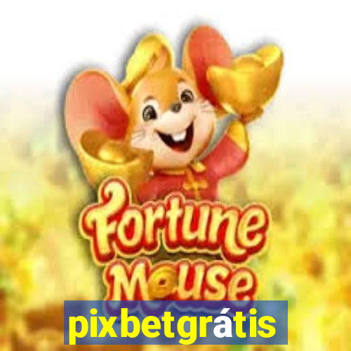 pixbetgrátis