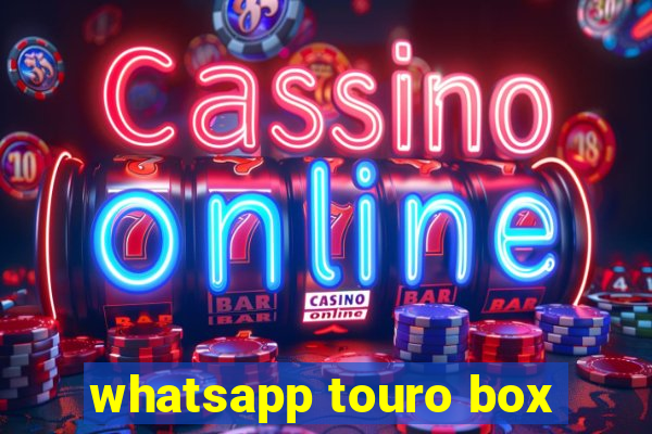 whatsapp touro box