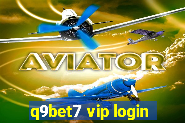 q9bet7 vip login