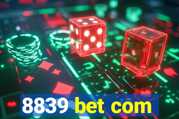 8839 bet com