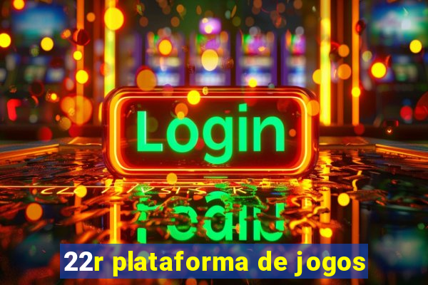 22r plataforma de jogos