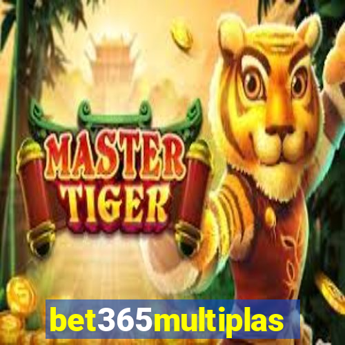 bet365multiplas