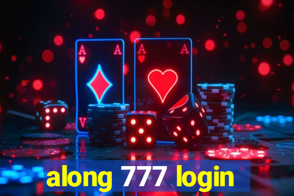 along 777 login