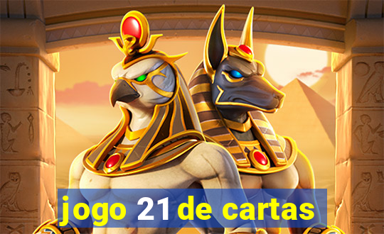 jogo 21 de cartas