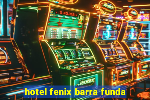 hotel fenix barra funda