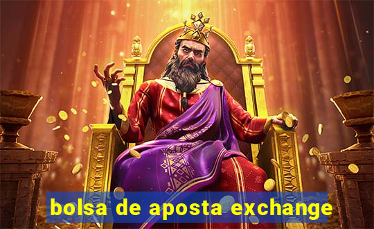 bolsa de aposta exchange