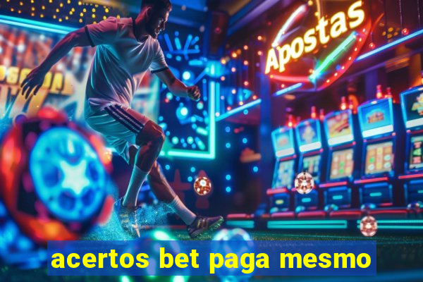 acertos bet paga mesmo