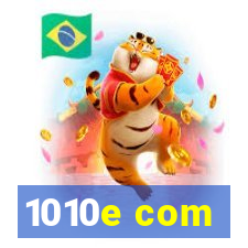 1010e com