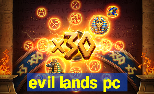 evil lands pc