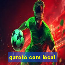 garoto com local