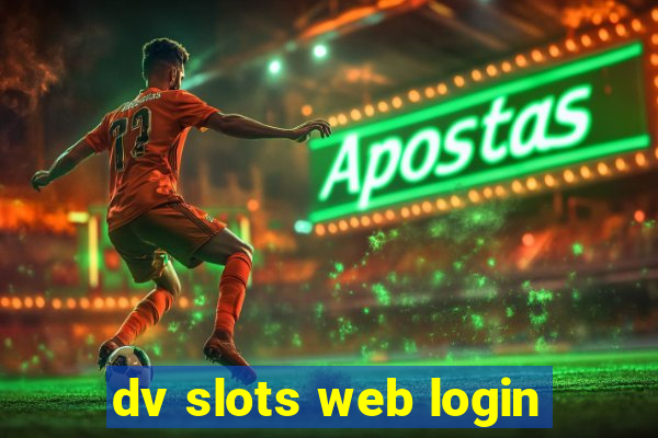 dv slots web login