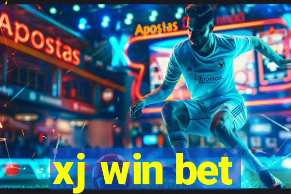 xj win bet