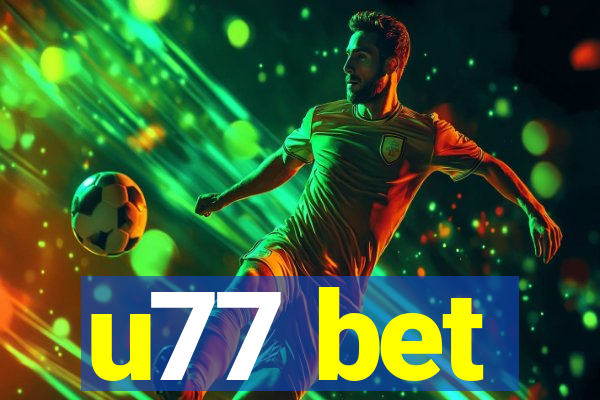 u77 bet