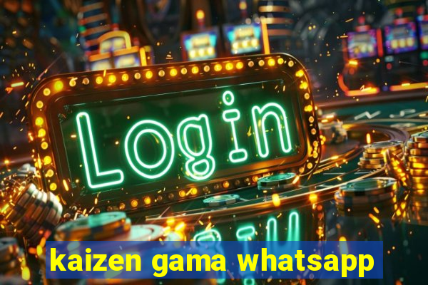 kaizen gama whatsapp