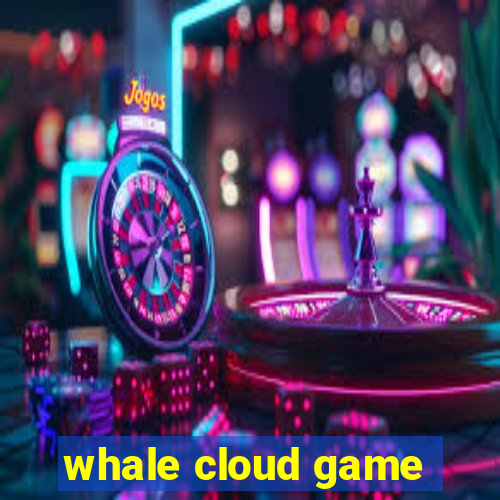 whale cloud game