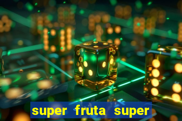 super fruta super fruit box codes 2024 april