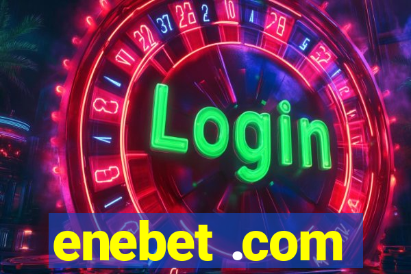 enebet .com