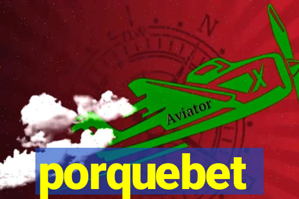 porquebet