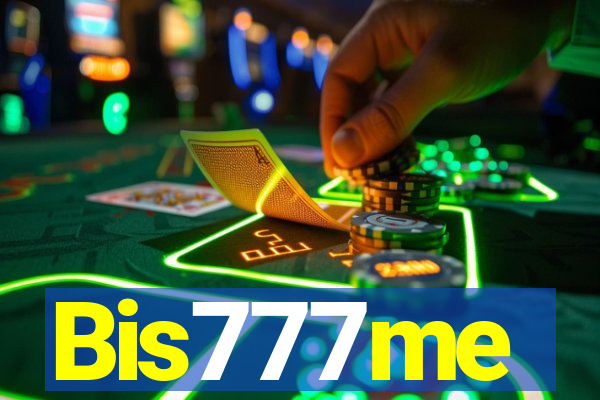 Bis777me