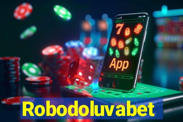 Robodoluvabet