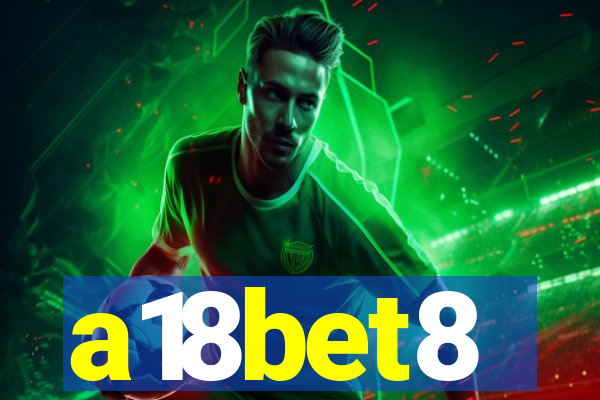 a18bet8