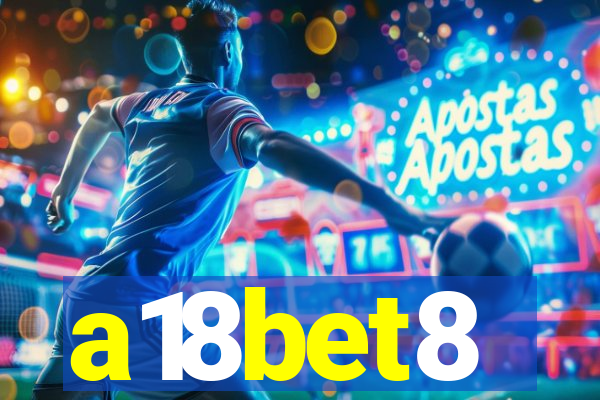 a18bet8