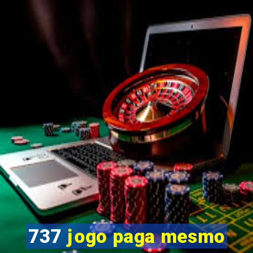 737 jogo paga mesmo