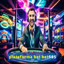 plataforma bet bet585