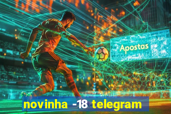 novinha -18 telegram