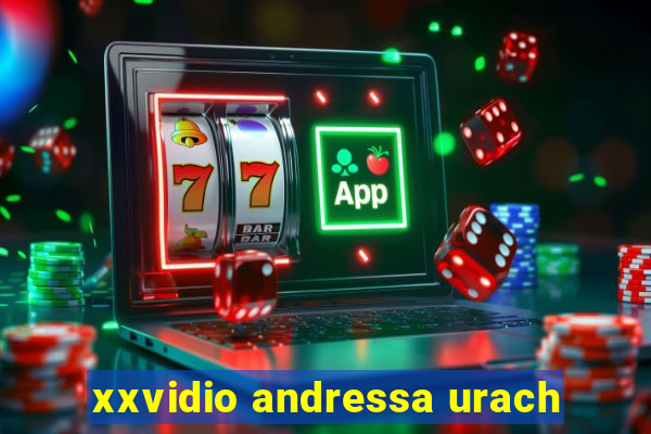 xxvidio andressa urach