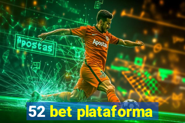 52 bet plataforma