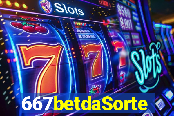 667betdaSorte