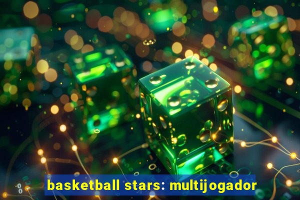 basketball stars: multijogador