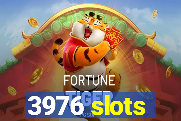 3976 slots