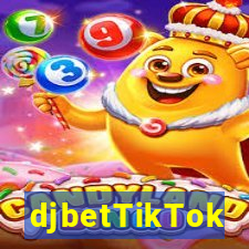 djbetTikTok