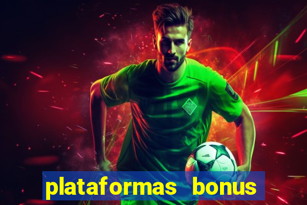 plataformas bonus no cadastro