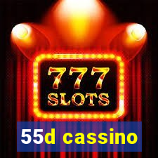 55d cassino