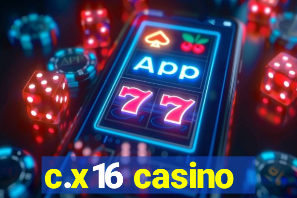 c.x16 casino