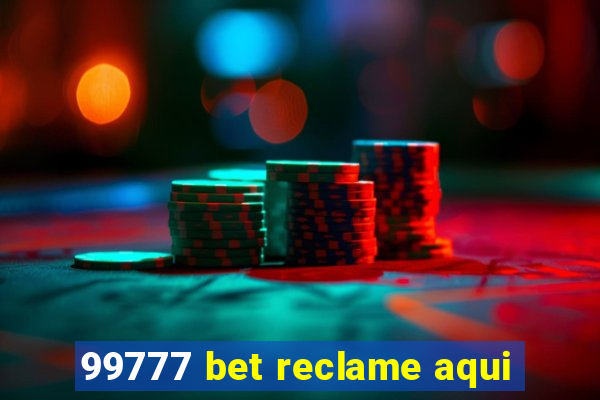 99777 bet reclame aqui