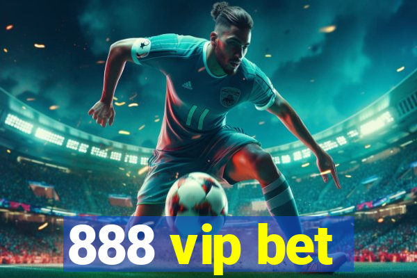 888 vip bet