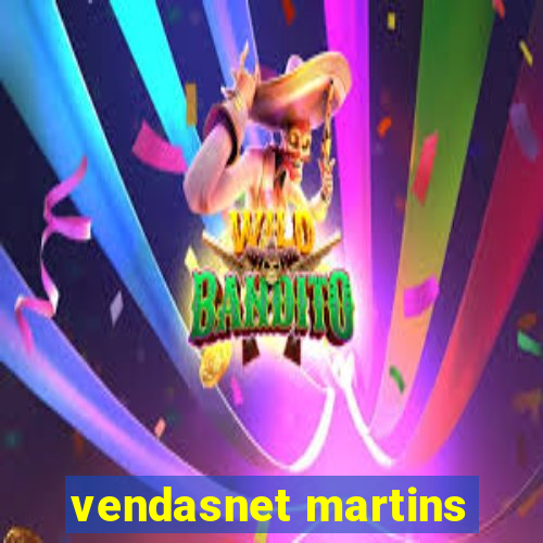 vendasnet martins