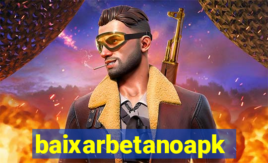 baixarbetanoapk