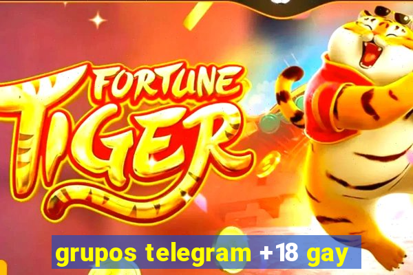 grupos telegram +18 gay