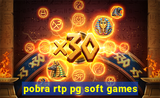 pobra rtp pg soft games