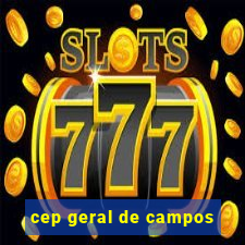 cep geral de campos