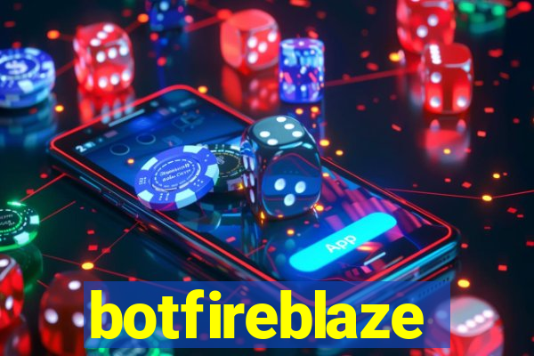 botfireblaze