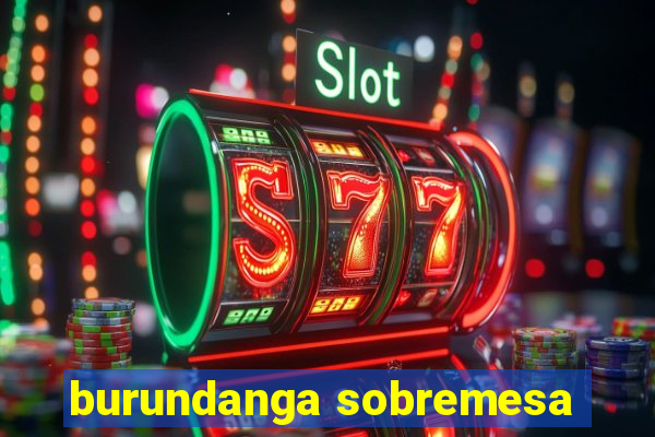 burundanga sobremesa