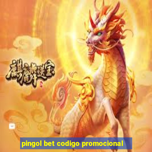 pingol bet codigo promocional