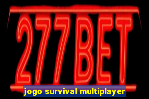 jogo survival multiplayer