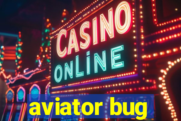 aviator bug